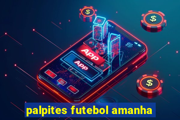 palpites futebol amanha